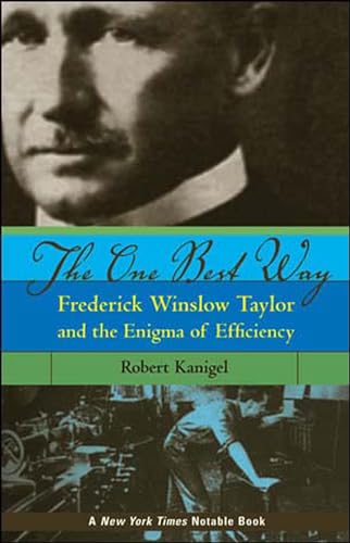 The One Best Way: Frederick Winslow Taylor and the Enigma of Efficiency (Sloan Technology) von MIT Press