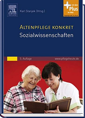 Altenpflege konkret Sozialwissenschaften: mit www.pflegeheute.de-Zugang