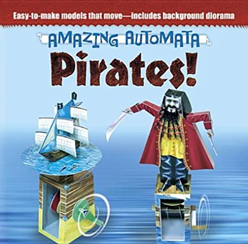 Pirates! [With Diorama Backdrop] (Amazing Automata) von Dover Publications