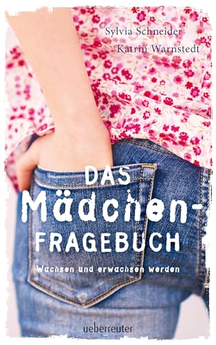 Das Mädchen-Fragebuch: Wachsen und erwachsen werden von Ueberreuter Verlag