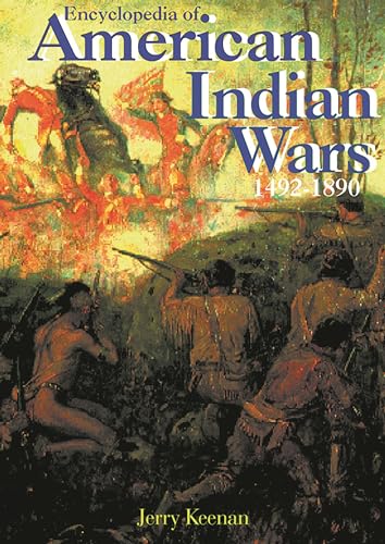 Encyclopedia of American Indian Wars: 1492-1890 von Bloomsbury
