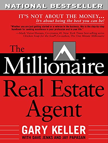 The Millionaire Real Estate Agent: It's Not About The Money. . .It's About Being The Best You Can Be! von McGraw-Hill Education