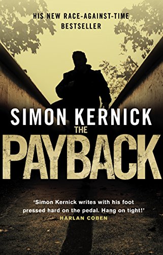 The Payback: (Dennis Milne: book 3): a punchy, race-against-time thriller from bestselling author Simon Kernick (Dennis Milne, 3)