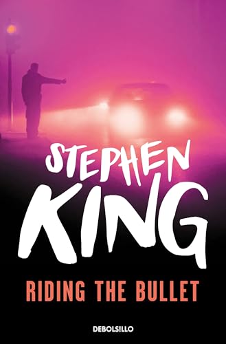 Riding the bullet: (Montado en La Bala) (Best Seller)