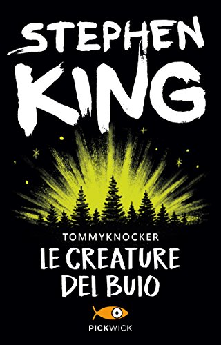 Tommyknocker. Le creature del buio (Pickwick) von Sperling & Kupfer