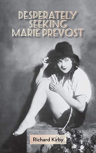Desperately Seeking Marie Prevost (Hardback) von BearManor Media