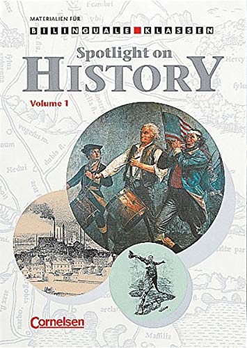 Materialien für den bilingualen Unterricht - Geschichte - 7./8. Schuljahr: Spotlight on History - Volume 1 - Arbeitsheft von Cornelsen Verlag