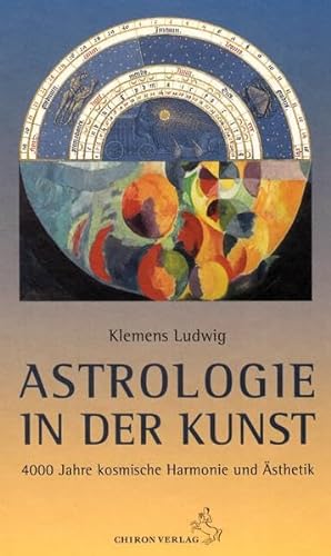 Astrologie in der Kunst: 4000 Jahre kosmische Harmonie und Ästhetik: Die astrologische Symbolik als künstlerische Inspiration
