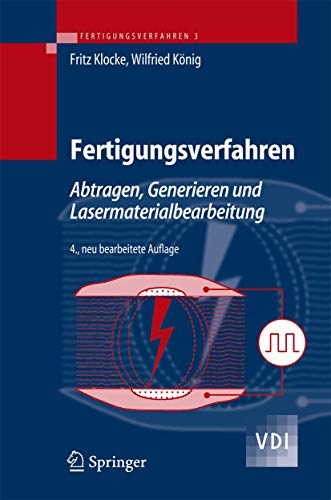 Fertigungsverfahren 3: Abtragen, Generieren und Lasermaterialbearbeitung (VDI-Buch) von Springer