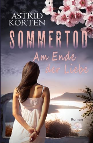 SOMMERTOD: Am Ende der Liebe von Independently published