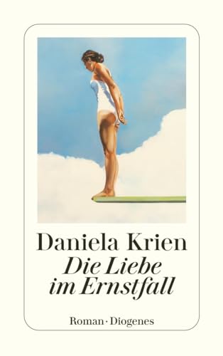 Die Liebe im Ernstfall: Roman (detebe) von Diogenes Verlag AG
