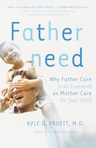 Fatherneed: Why Father Care is as Essential as Mother Care for Your Child von Harmony