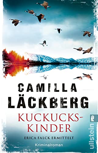 Kuckuckskinder: Erica Falck ermittelt | Der Bestseller von Schwedens Nummer 1! (Ein Falck-Hedström-Krimi, Band 11)