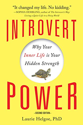 Introvert Power: Why Your Inner Life Is Your Hidden Strength (Reduce Anxiety and Boost Your Confidence and Self-Esteem with this Self-Help Book for Introverted Women and Men)