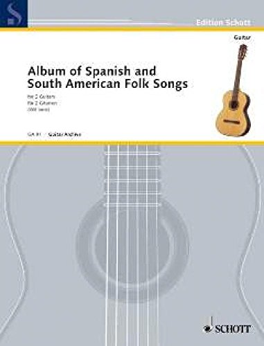 Album of Spanish and South American Folk Songs: 2 Gitarren.: 2 guitars. (Edition Schott)