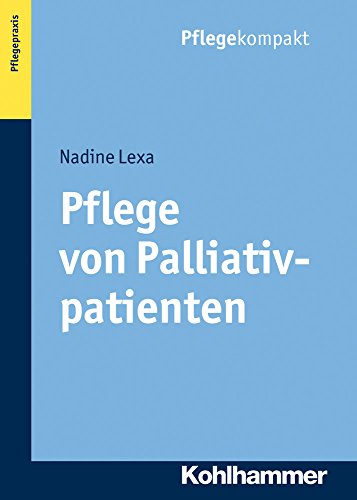 Pflege von Palliativpatienten (Pflegekompakt)