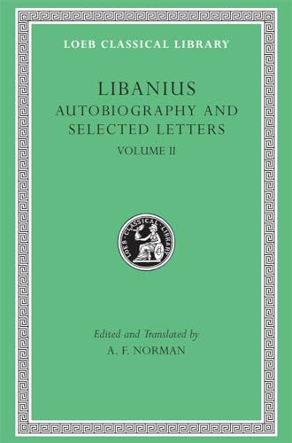 Autobiography and Selected Letters: Letters 51-193 (Loeb Classical Library)