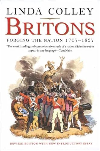 Britons: Forging the Nation 1707-1837 von Yale University Press