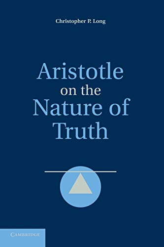 Aristotle on the Nature of Truth von Cambridge University Press
