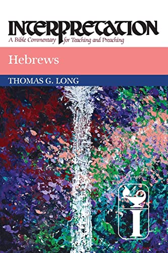 Hebrews Interpretation: Interpretation: A Bible Commentary for Teaching and Preaching von Westminster John Knox Press