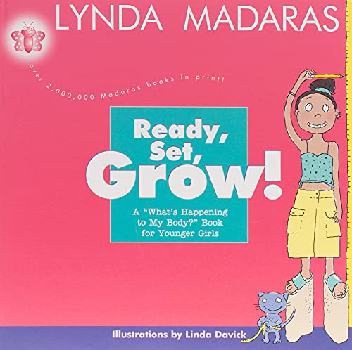 Ready, Set, Grow!: A What's Happening to My Body? Book for Younger Girls von William Morrow