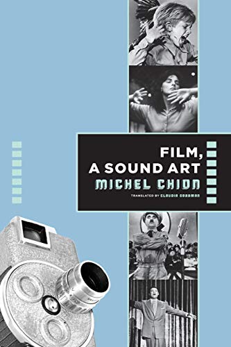 Film, a Sound Art (Film and Culture) von Columbia University Press