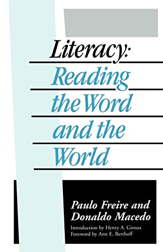 Literacy: Reading the Word and the World: Reading the Word & the World