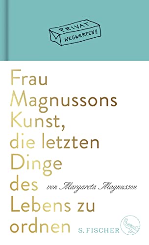 Frau Magnussons Kunst, die letzten Dinge des Lebens zu ordnen von FISCHERVERLAGE