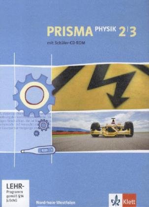 PRISMA Physik 2/3. Ausgabe Nordrhein-Westfalen: Schulbuch mit 2 CD-ROMs Klasse 7-10 (PRISMA Physik. Ausgabe ab 2005) von Klett