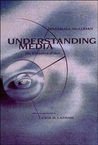 Understanding Media: The Extensions of Man (Mit Press) von MIT Press
