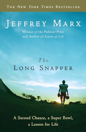 Long Snapper, The: A Second Chance, a Super Bowl, a Lesson for Life von HarperOne