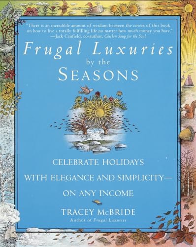 Frugal Luxuries by the Seasons: Celebrate the Holidays with Elegance and Simplicity--on Any Income von Bantam Books