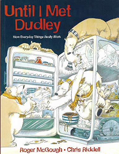 Until I Met Dudley: How everyday things really work von Frances Lincoln Children's Books