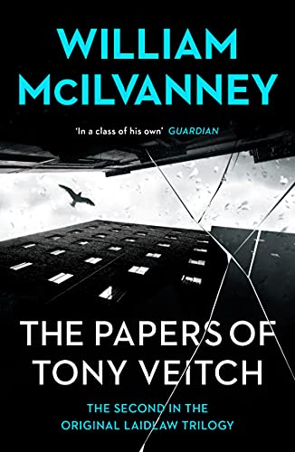 The Papers of Tony Veitch: Laidlaw Trilogy 2 von Canongate Books Ltd