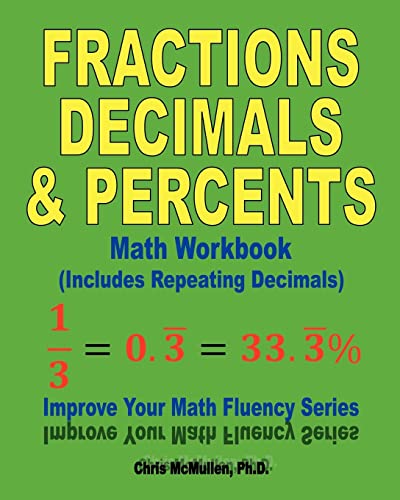 Fractions, Decimals, & Percents Math Workbook (Includes Repeating Decimals): Improve Your Math Fluency Series von CREATESPACE
