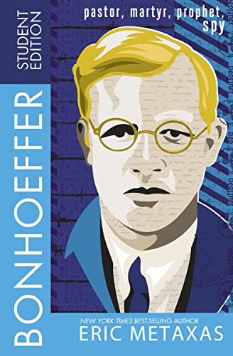 Bonhoeffer Student Edition: Pastor, Martyr, Prophet, Spy von Thomas Nelson