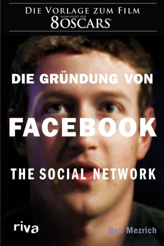 Die Gründung von Facebook: The social network