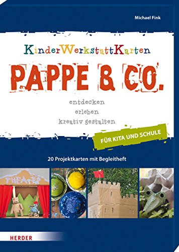 Pappe & Co.: entdecken, erleben, kreativ gestalten. KinderWerkstattKarten