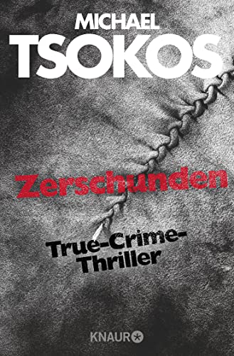 Zerschunden: True-Crime-Thriller von Droemer Knaur*