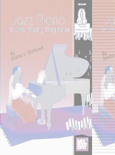 Jazz Piano for the Young Beginner von Mel Bay Publications, Inc.
