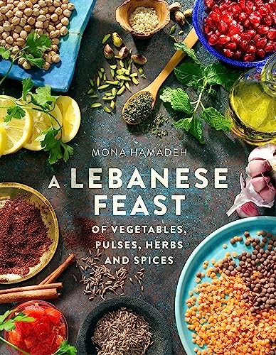 A Lebanese Feast of Vegetables, Pulses, Herbs and Spices von Robinson