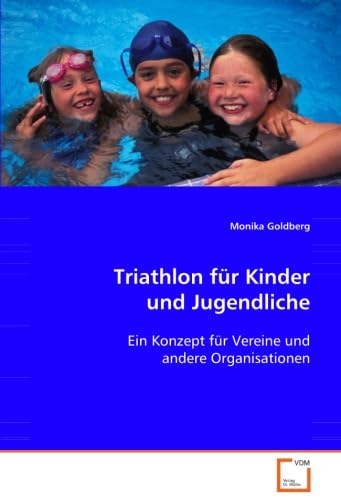 Triathlon für Kinder und Jugendliche: Ein Konzept für Vereine und andere Organisationen
