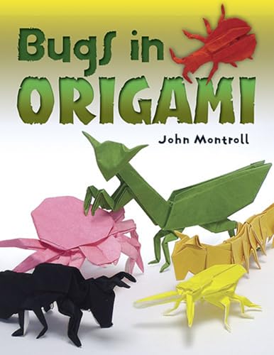 Bugs in Origami (Dover Crafts: Origami & Papercrafts) von Dover Publications