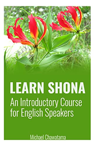 Learn Shona: An Introductory Course for English Speakers von CREATESPACE