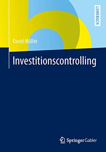 Investitionscontrolling (Springer-Lehrbuch)