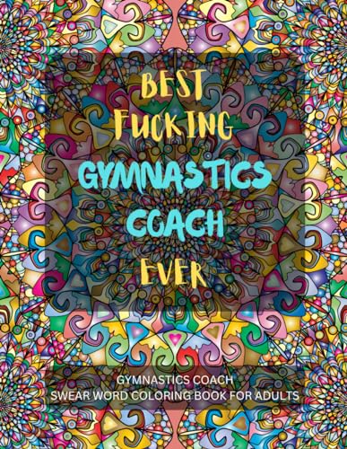 Gymnastics Coach Swear Word Coloring Book For Adults