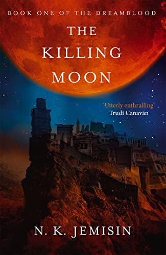 The Killing Moon: Dreamblood: Book 1