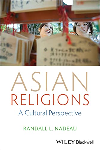 Asian Religions: A Cultural Perspective von Wiley-Blackwell