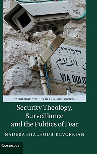 Security Theology, Surveillance and the Politics of Fear (Cambridge Studies in Law and Society) von Cambridge University Press