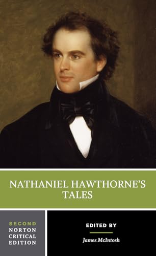 Nathaniel Hawthorne`s Tales - A Norton Critical Edition: Authoritative Texts, Backgrounds, Criticism (Norton Critical Editions, Band 0) von W. W. Norton & Company